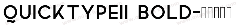 QuickTypeII Bold字体转换